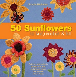 50 Sunflowers to Knit, Crochet and Felt | Baker & Taylor