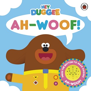 Hey Duggee Ah Woof 